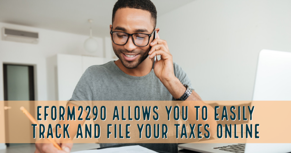 eform-2290-allows-you-to-easily-track-and-file-your-taxes-online