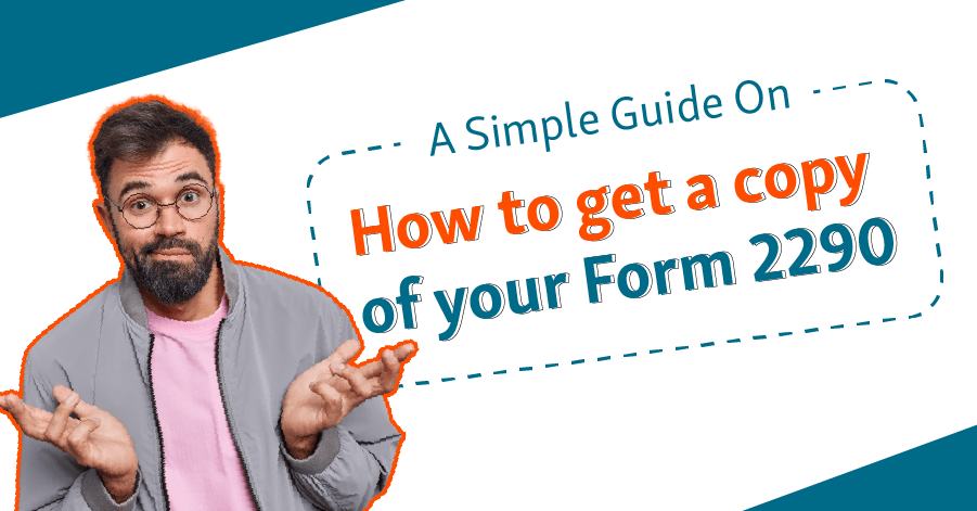 How To Get A Copy Of Your Form 2290