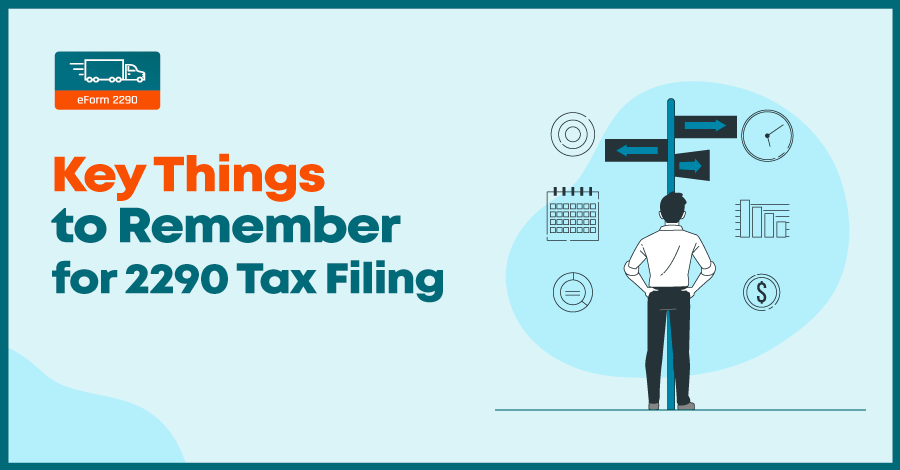 Key Things to Remember for 2290 Tax Filing