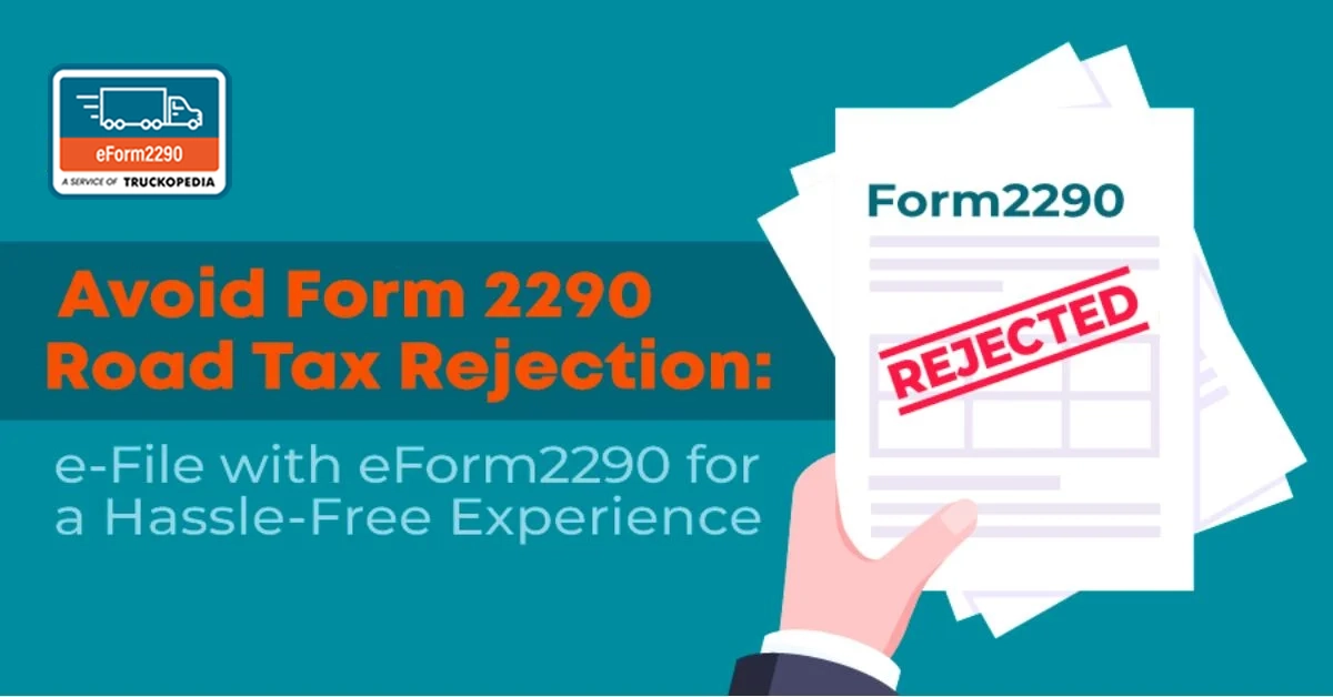 Avoid Form 2290 Rejection