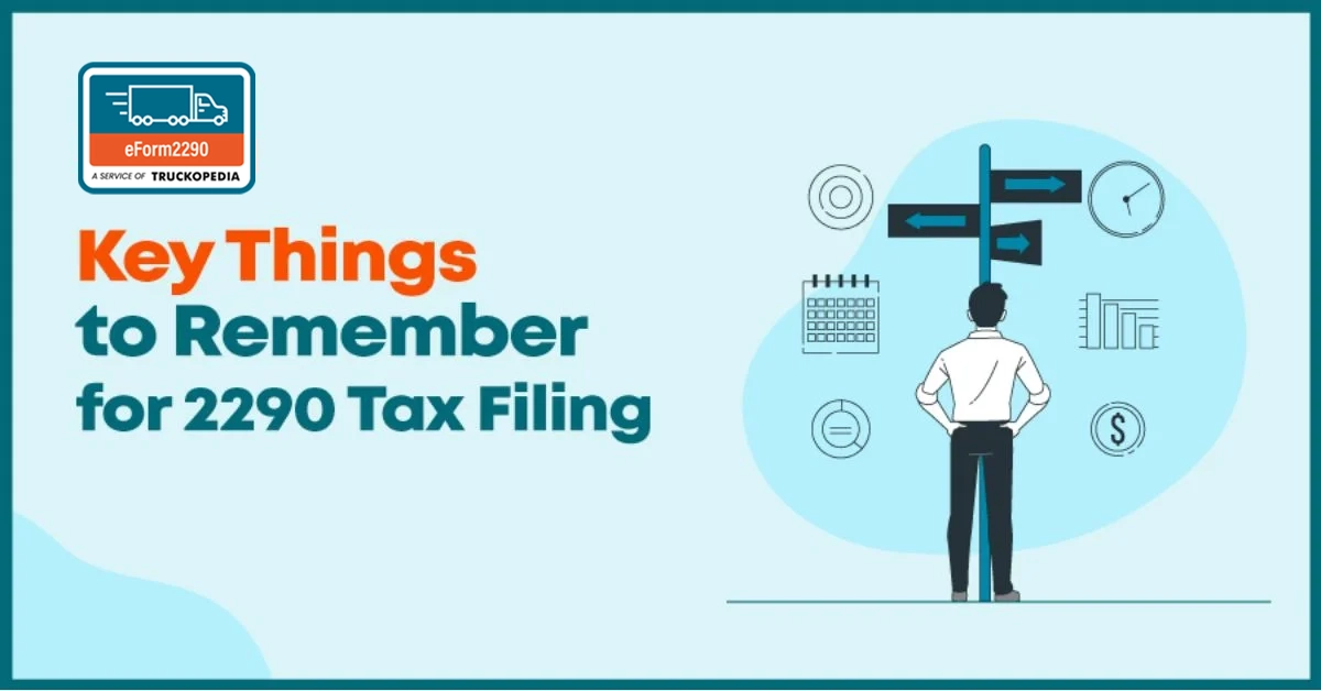 Key Things for 2290 Tax Filing