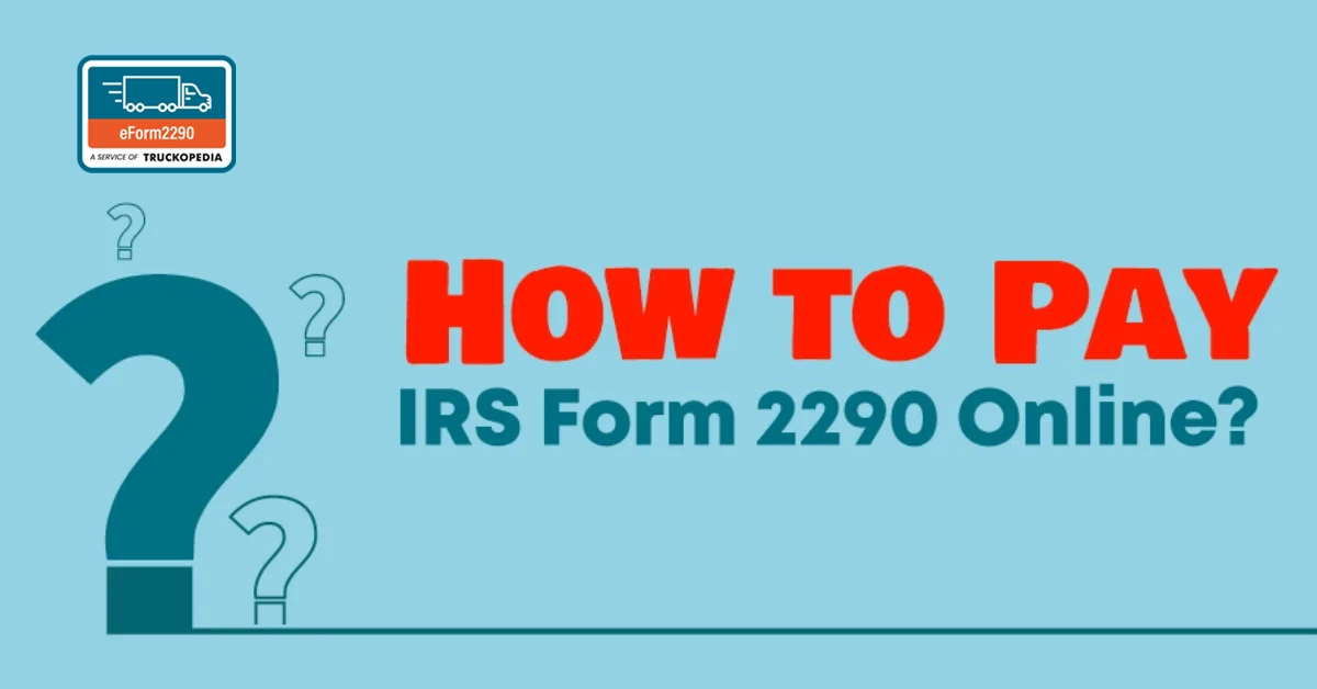 Pay IRS form 2290 Online