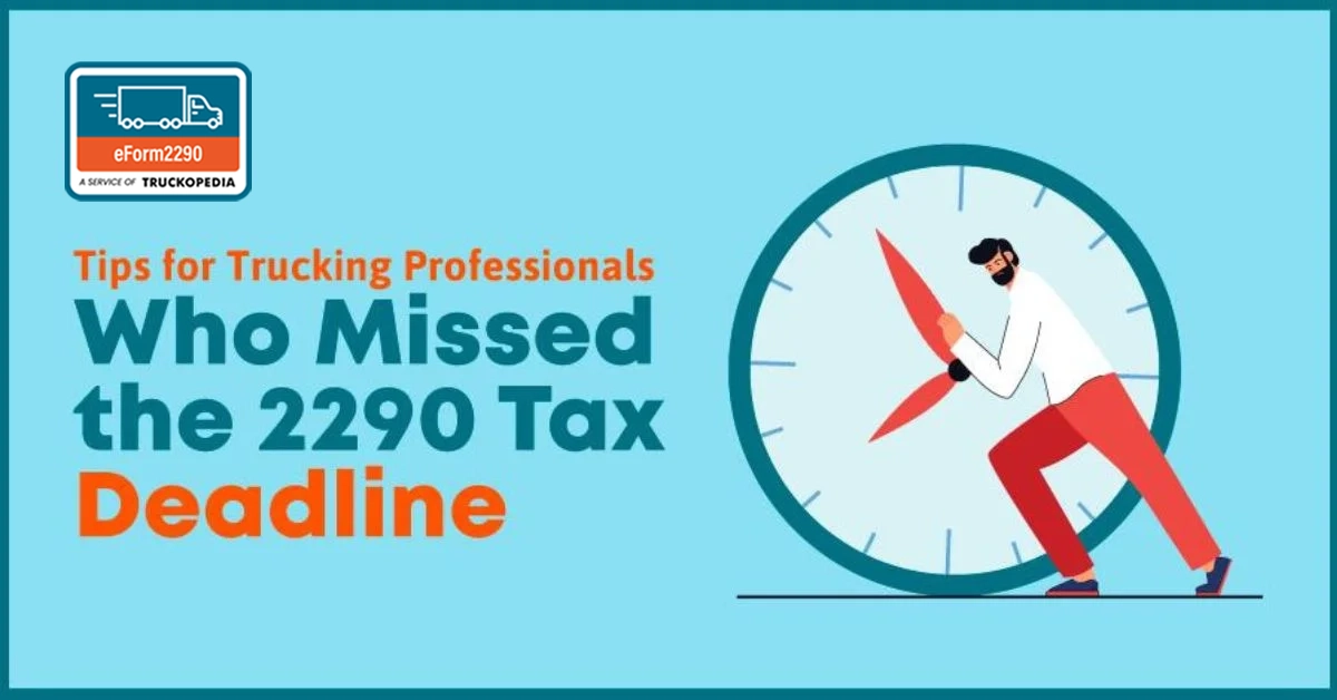 Tips for Trucking Professionals - 2290 Tax Deadline
