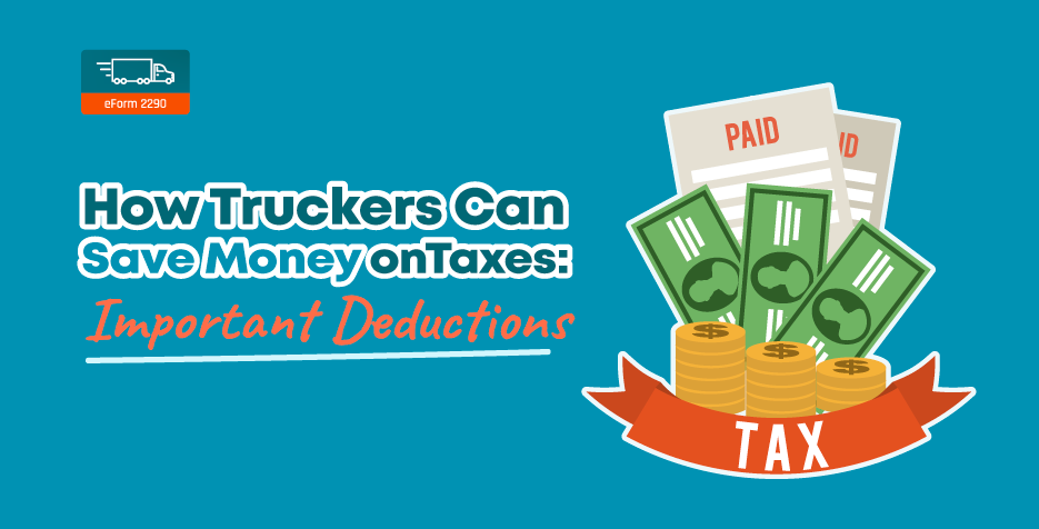 How Truckers Can Save Money on Taxes: Important Deductions